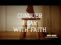 WIN 2021 "Overcoming fear with faith" by Bong Saquing