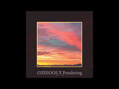 Gentleman - OZEEOOS X Pondering