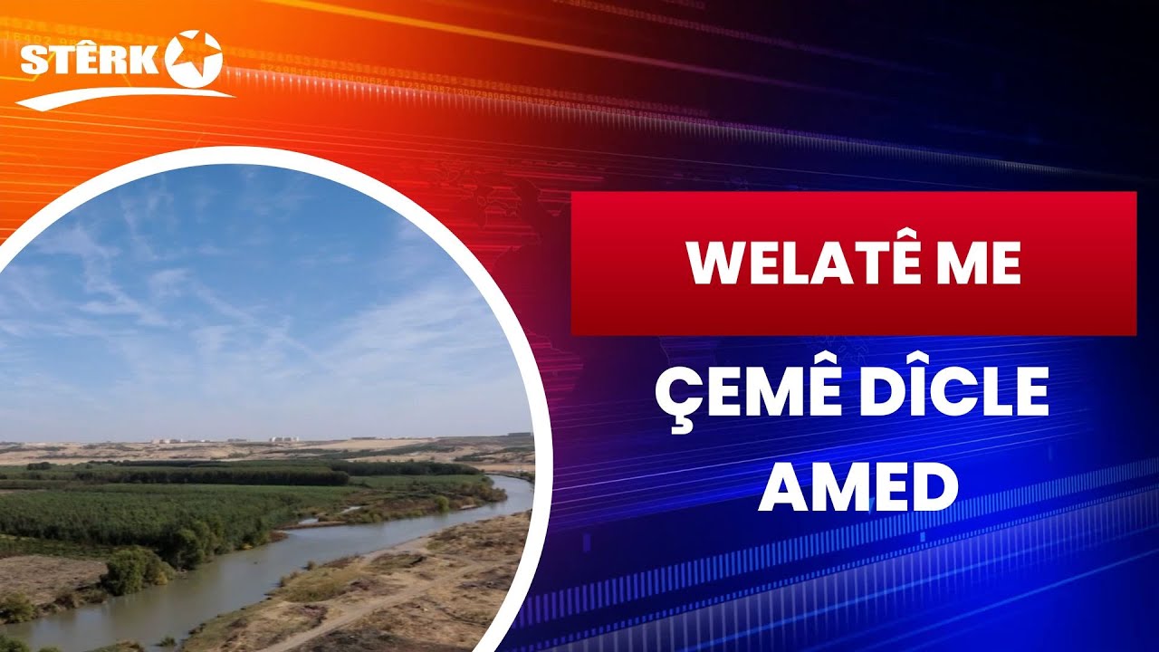Welatê Me - Çemê Dîcle / Amed