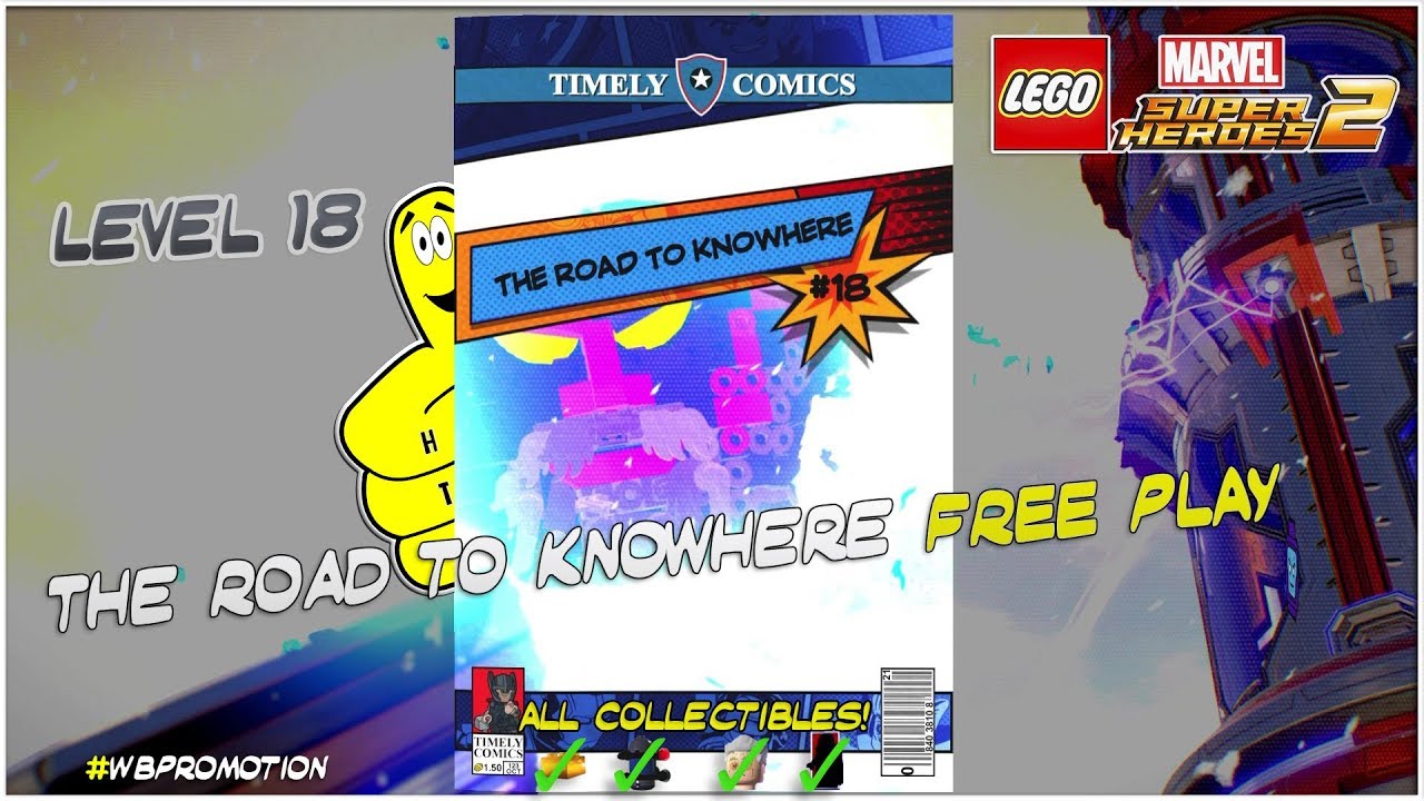 Lego Marvel Superheroes 2 Level 18 The Road To Knowhere Free Play All Collectibles Htg