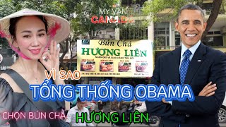 VÌ SAO TỔNG THỐNG OBAMA CHỌN BÚN CHẢ HƯƠNG LIÊN ĐỂ ĂN TỐI TRONG CHUYẾN THĂM VIỆT NAM?