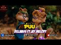 Billnas Ft Jay melody -Puu (Music video) Chipmunk cover. Kanaple Extra