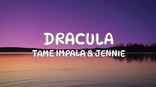Dracula Tame Impala U0026 Jennie
