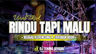 DJ RINDU TAPI MALU ( CUT RANI ) • REGGAE KERONCONG FULL BASS X JARANAN DOOR • DJ TENANG 