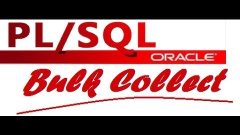 How to use BULK COLLECT to optimize PL SQL code.