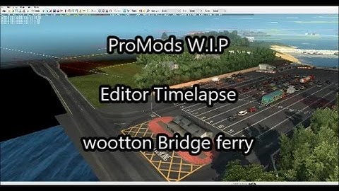[Promods W.I.P] Map editor Timelapse: Wootton Bridge