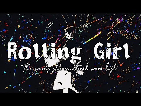 米津玄師 「Kenshi Yonezu」 Rolling Girl 歌詞 Lyrics (Rom/Kan/Eng)