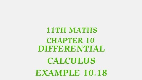 TN CLASS 11TH MATHS/CHAPTER 10/DIFFERENTIAL CALCULUS/EXAMPLE 10.18(@MATHSSTUDENT)