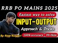 RRB PO Mains Input–Output | Most Aspirants Get This Wrong | The Right Way to Read the Pattern |