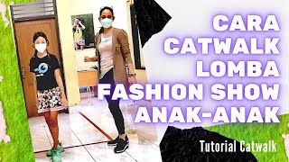 128.Cara Jalan Fashion Show Lomba Anak-anak | Variasi Catwalk Anak |  Tutorial Catwalk #28