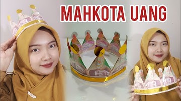 MAHKOTA DARI UANG KERTAS