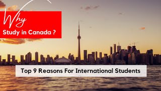 9 Reasons To Study in Canada | For International Students