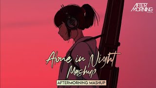 Vignette de la vidéo "Alone In Night - Night Drive Mashup- Aftermorning Chillout - Bollywood Chillout lofi"