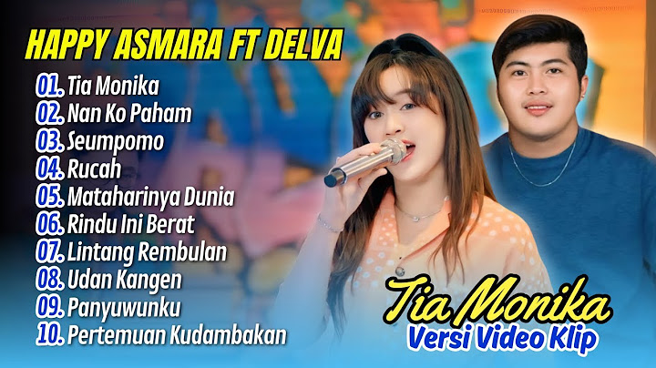 Happy Asmara Ft Delva - TIA MONIKA - NAN KO PAHAM | RC MUSIC || DANGDUT TERBARU 2025