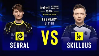 Serral vs. SKillous  IEM SC2 Katowice 2024  Group Stage