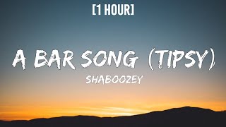 Shaboozey - A Bar Song (Tipsy) [1 HOUR/Lyrics] | "Someone pour me up a double shot of whiskey"