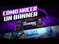 CÓMO Hacer BANNERS para YouTube - 2019