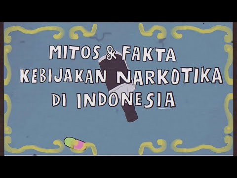 Mitos & Fakta Kebijakan Narkotika di Indonesia