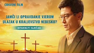 Kršćanski film – Jamči li opravdanje vjerom ulazak u kraljevstvo nebesko? (Istaknuti isječak)