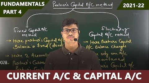 Fixed and Fluctuating Capital Account method. Fundamentals part 4. XII Accountancy 2021-22