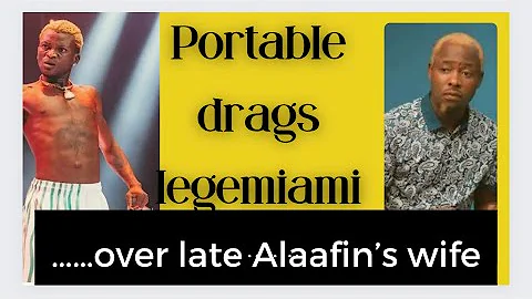 Portable drags Legemiami over Late Alaafin’s Wife #portablebaeby #legemiami #alaafinoyo