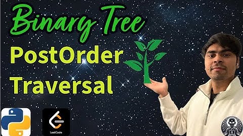 LeetCode 145 | Binary Tree Postorder Traversal | Python Solution Explained | AlgoYogi