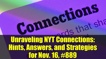 Unraveling NYT Connections: Hints, Answers, and Strategies for Nov. 16, #8890485118