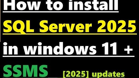 install SQL Server 2025 in windows 11
