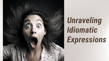 Cracking the Code: Unraveling Idiomatic Expressions