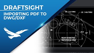 DraftSight: Importing PDF to DWG/DXF