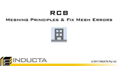 RCB 4 -  Meshing Principles and Fix Mesh Errors