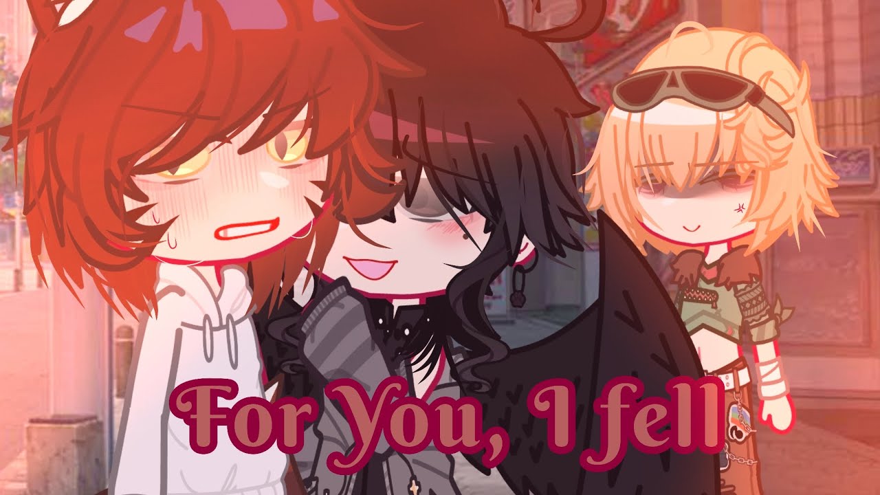 For You, I Fell | GCMM | BL/GAY | Gacha Club  | GLMM 