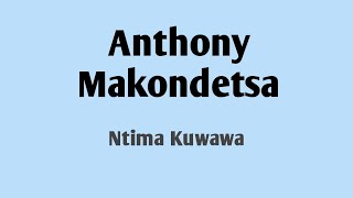Anthony Makondetsa Ntima kuwawa by GRproduções