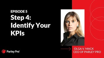 EPISODE 5: Step 4 - Identify Your KPIs