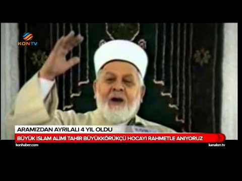 TAHİR BÜYÜKKÖRÜKÇÜ HOCAEFENDİ (R.A.) ARAMIZDAN AYRILALI 4 YIL OLDU