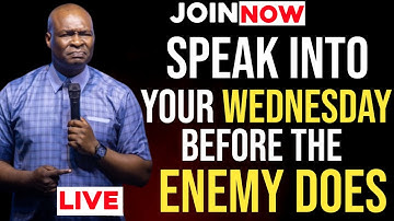 [Wednesday 15th October,2025]SPEAK INTO YOUR WEDNESDAY BEFORE THE ENEMY DOES - Apostle Joshua Selman