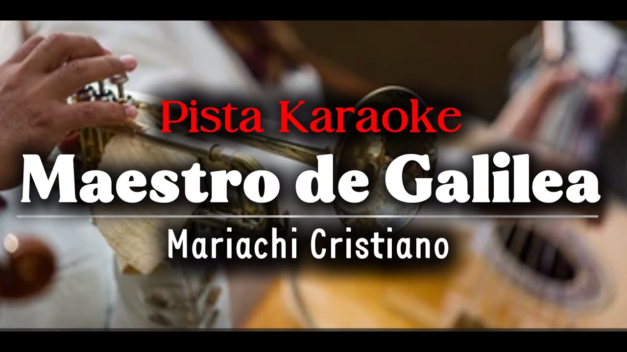 Maestro de Galilea (Pista - Karaoke)