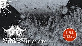 DEVOID OF THOUGHT Outer World Graves (Full Stream)