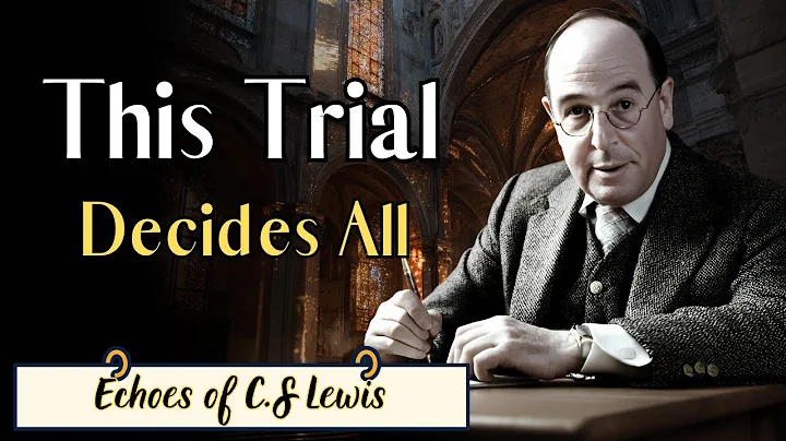 God's Chosen One, A Final Test Approaches at Midnight – Do Not Fail This Trial | C.S Lewis