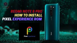 Redmi Note 8 Pro How to install Pixel Experience Android 11 Rom