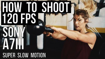 Sony A7III 120FPS SLOW MOTION HOW TO TUTORIAL | #TheDigitalStoryteller
