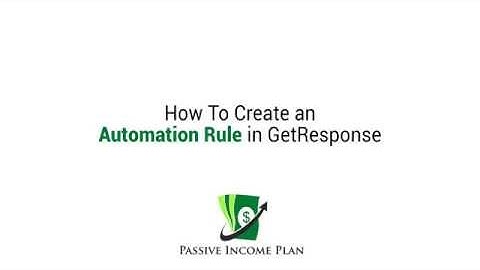 GetResponse Training 01 - How to Create an Automation Rule