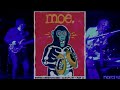 moe. (appearing as Monkeys on Ecstasy) - 05/12 /22 - Empire Underground - Albany NY (Set 1 + encore)