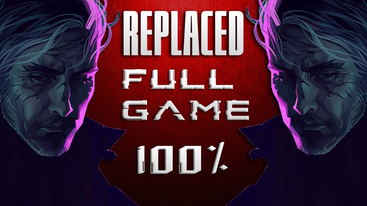 REPLACED: Full Game [100%] {HARD} (No Commentary Walkthrough) - YouTube