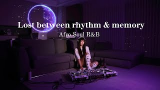 Lost between rhythm & memory | Afro Soul Nights Playlist - 2025 Mix By Sarah