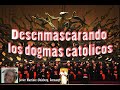 Desenmascarando los dogmas católicos, Javier Martinez (Duisburg / Germany)