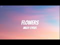 Miley cyrus  flowers lyrics