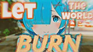 Re Zero Rem Sad Amv - Let The World Burn