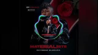 OXYGENE BLEDUZA _ MATERIALISTE (audio officiel)