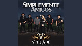 Video thumbnail of "Vilax - Simplemente Amigos"